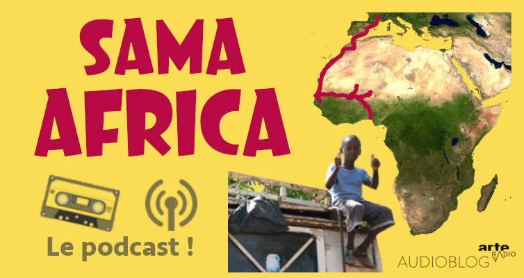 Sama Africa - le podcast ! (nouveauté 2023)